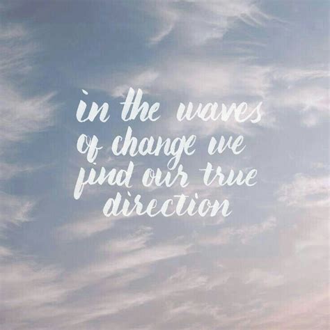 In The Waves Of Change We Find Our True Direction Brush Pen X Overlay