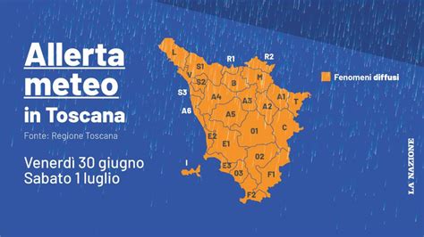 Allerta Meteo Arancione Su Tutta La Toscana Fate Massima Attenzione