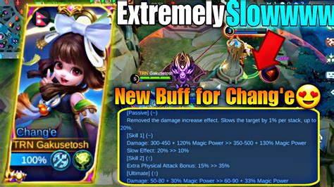 CHANG E NEW BUFF IS TOO MUCH OVERPOWERED EXTREME SLOW EFFECT