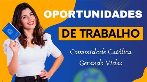 Destaque De Oportunidades Para Trabalho Gerando Vidas Youtube