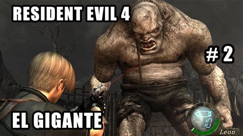 Resident Evil 4 2016 El Gigante Directo Walkthrough Español PS4