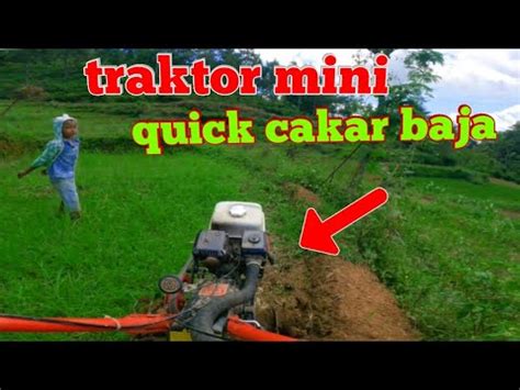 Traktor Kecil Membajak Sawah Quick Cakar Baja Youtube