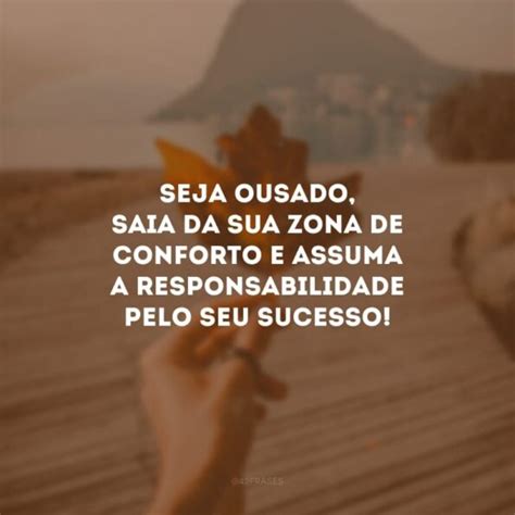 40 Frases De Zona De Conforto Para Você Enfrentar Os Desafios Da Vida