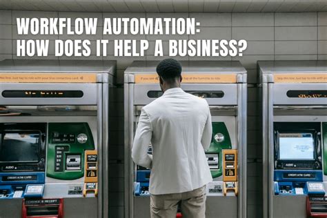 Workflow Automation How Does It Help A Business