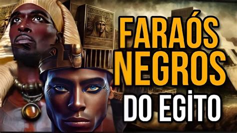 Fara S Negros Do Eg To Antigo Youtube