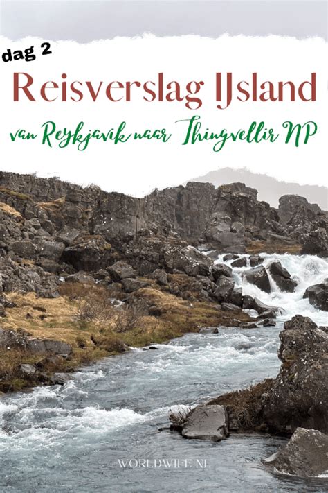 Reisverslag IJsland Dag 2 Van 11 Van Reykjavik Naar Thingvellir NP