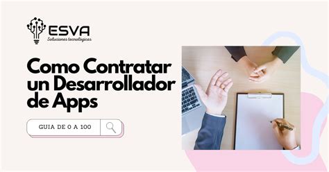 Como Contratar un Desarrollador de Apps Guía de 0 a 100