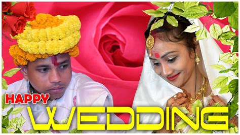 Assamese Wedding Highlight BHASKAR Weds SABITA By SMKPRODUCTION YouTube