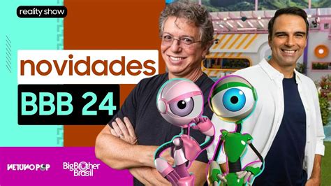 Novidades BBB 24 O Que Vai Mudar No Big Brother Brasil 2024 Regras