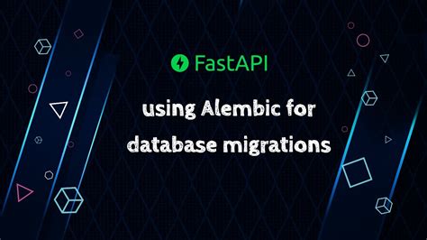 Fastapi Using Alembic For Database Migrations Youtube