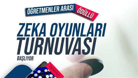 ÖĞRETMENLER ARASI AKIL VE ZEKA OYUNLARI TURNUVASI BAŞLIYOR