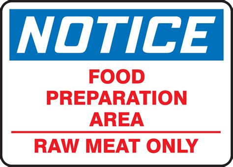 Food Preparation Area Raw Meat Only Osha Notice Safety Sign Mhsk