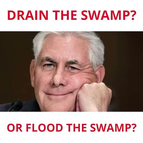 Drain The Swamp With Rex Tillerson Youtube