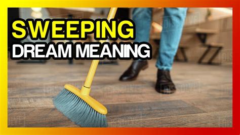 Sweeping Dream Definition And Sweep Dream Meaning Youtube