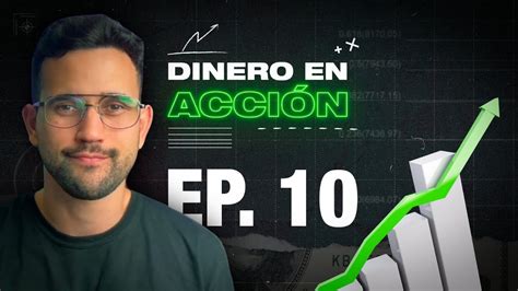 Dinero En Acción 10 Invertir En Acciones ¿cuánto Se Puede Ganar Youtube