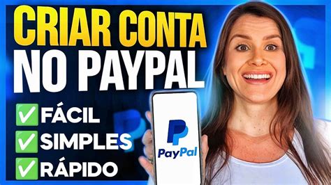 Como Criar Conta No Paypal Pelo Celular Para Receber Dinheiro Tutorial