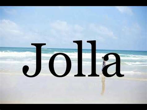 How To Pronounce JollaPronunciation Of Jolla YouTube