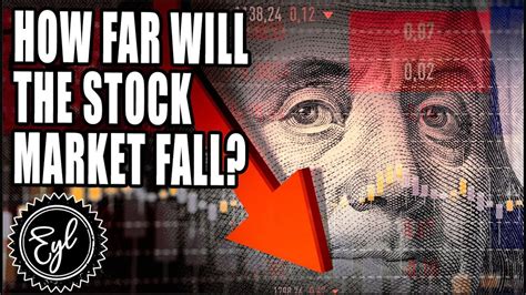 How Far Will The Stock Market Fall Youtube