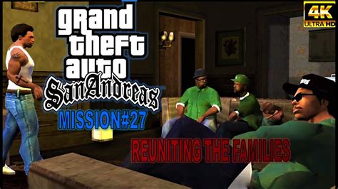 Gta San Andreas Reuniting The Families Mission Complete Walkthrough