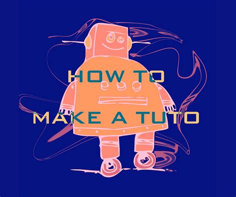 tutorial  learn     tutorial  steps instructables
