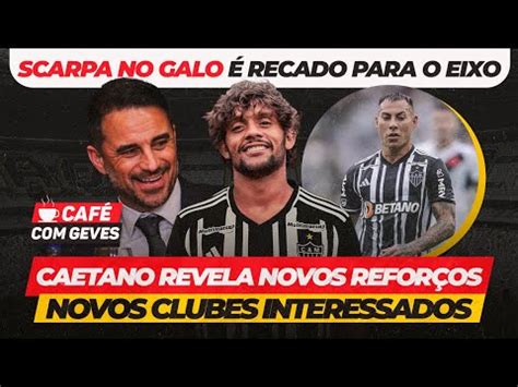 Caf Geves Scarpa No Galo Recado Pro Eixo Caetano Revela