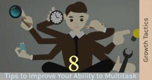 Mastering Multitasking Skills 8 Expert Tips To Get More Done