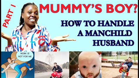 Is Your Partner A Mummys Boy Signs He Is A Manchild And How To Cope