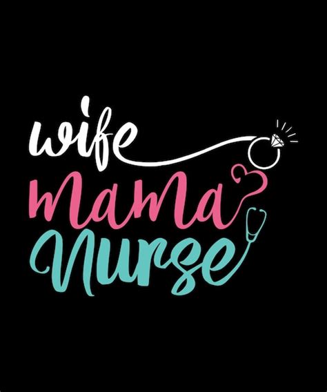 Premium Vector Wife Mama Nurse Typography Tshirt Design