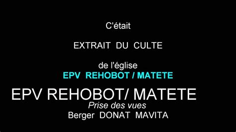 Extrait Du Culte De LÉglise Pentecôtiste De La Victoire Rehobot