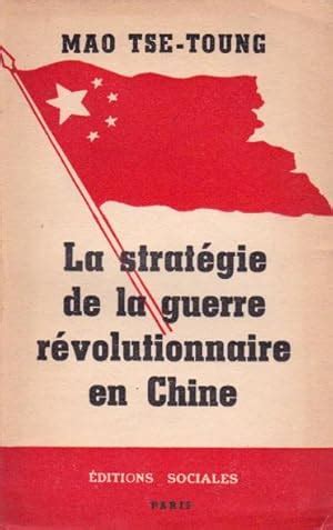 La stratégie de la guerre révolutionnaire en Chine by Mao Tse Toung