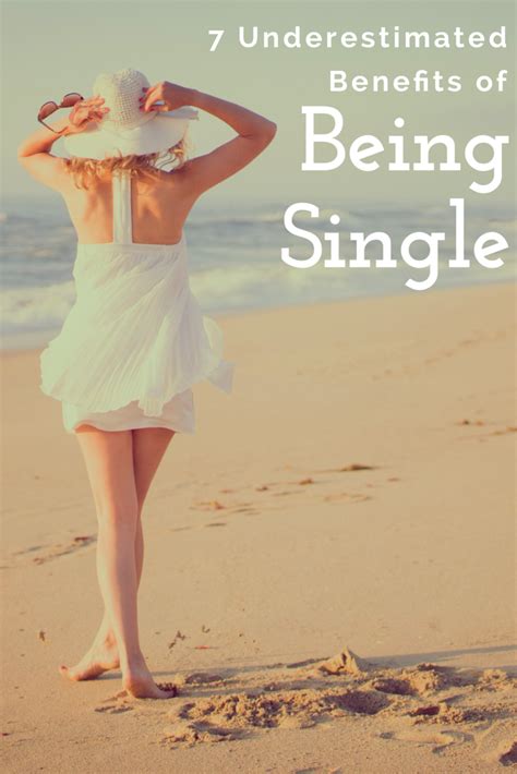 7 Underestimated Benefits Of Being Single Adviceable Benefits Of