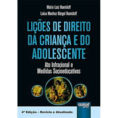 Lições De Direito Da Criança E Do Adolescente Ato Infracional E