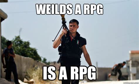 weilds a rpg is a rpg - Ridiculously Photogenic Syrian Fighter - quickmeme