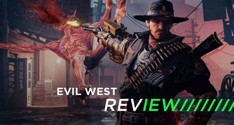 Evil West Review