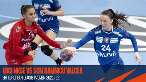 Vaci Nkse Vs Scm Ramnicu Valcea Highlights Ehf European League