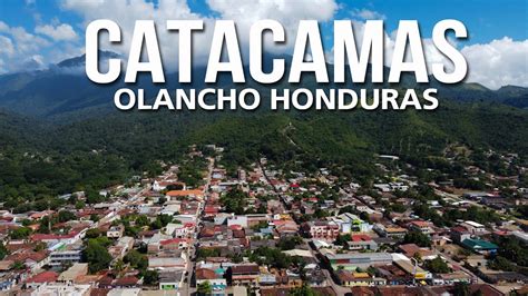 CATACAMAS OLANCHO El Municipio más Grande de Honduras Joel Seoane