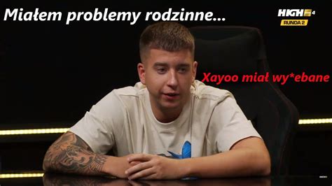 Holak O Problemach Rodzinnych I Xayoo Rundki High League Youtube