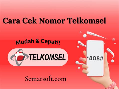 Cara Cek Nomor Telkomsel Semarsoft