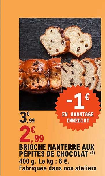 Promo Brioche Nanterre Aux Pépites De Chocolat chez E Leclerc