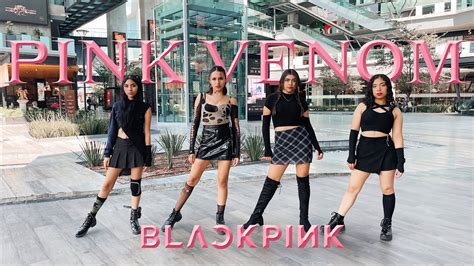 Kpop In Public Mexico One Take Blackpink Pink Venom