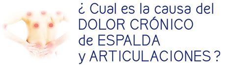 Cuál es la causa de los dolores crónicos de espalda y articulaciones