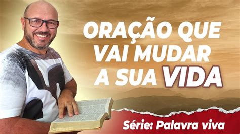 Aprenda A Fazer Uma Ora O S Bia E Inteligente Palavra Viva