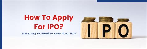 How To Apply For Ipo Everything You Need To Know About Ipos