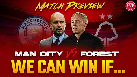 Nottingham Forest Can Beat Manchester City Here Is Why Match