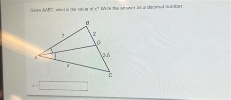 Solved Given Abc What Is The Value Of X Write The Answer Chegg