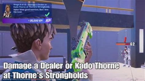 Damage A Dealer Or Kado Thorne At Thorne S Strongholds Fortnite Nolan