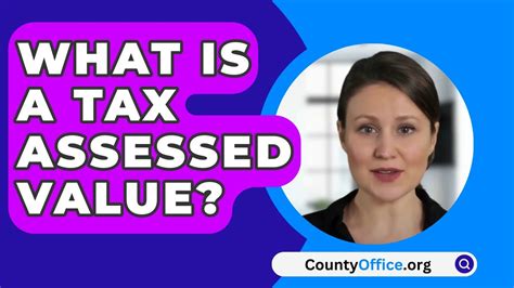 What Is A Tax Assessed Value Countyoffice Org Youtube