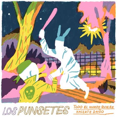 Los Punsetes Presentan Su Nuevo Single Todo El Mundo Quiere Hacerte