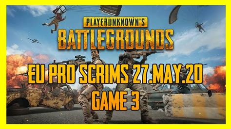 PUBG EU Pro Scrims Game 3 27 May 2020 YouTube