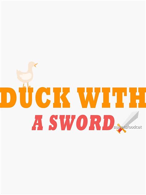 Duck With A Sword Sticker For Sale By Sweetsfoodcat Redbubble